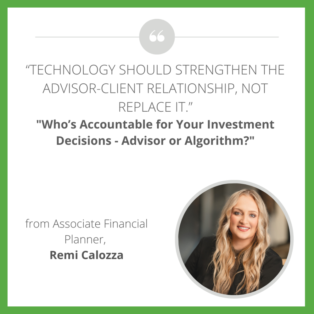 Who's Accountable for Your Investment Decisions - Advisor or Algorithm?